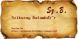 Szikszay Balambér névjegykártya